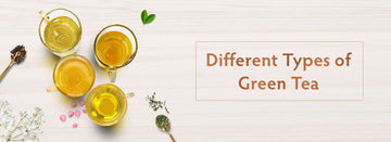 Different Types of Green Tea